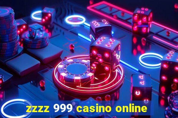 zzzz 999 casino online